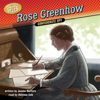 Rose Greenhow: Confederate Spy by Mattern, Joanne